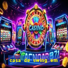 casa de swing em porto seguro